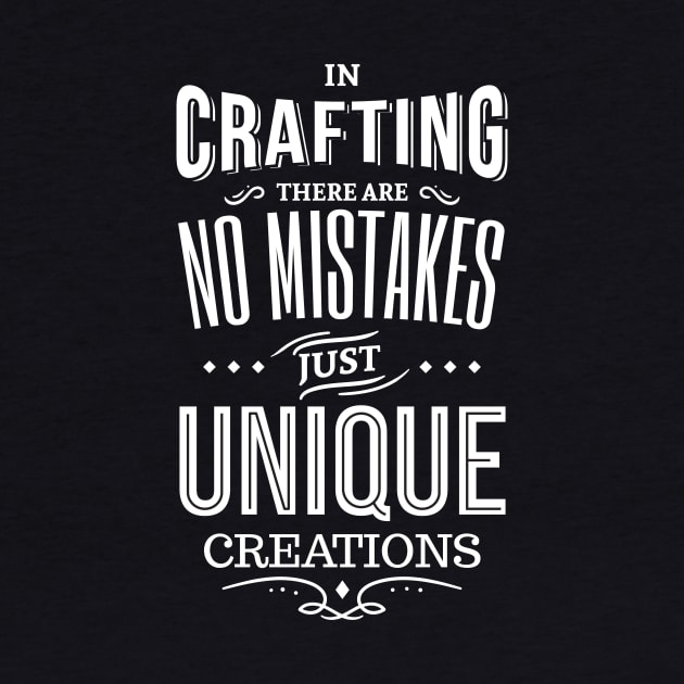 In crafting there are no mistakes Do-it-yourself by MikeHelpi